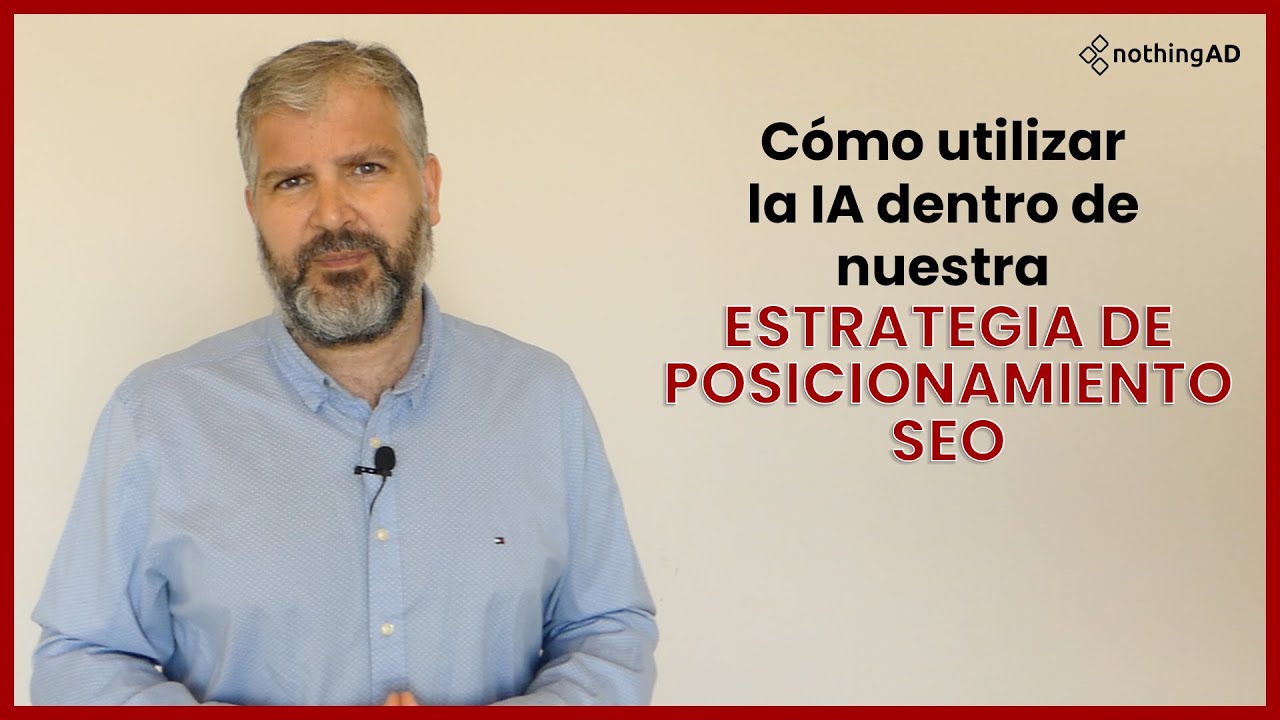 Cómo utilizar la inteligencia artificial dentro de nuestra estrategia de posicionamiento SEO