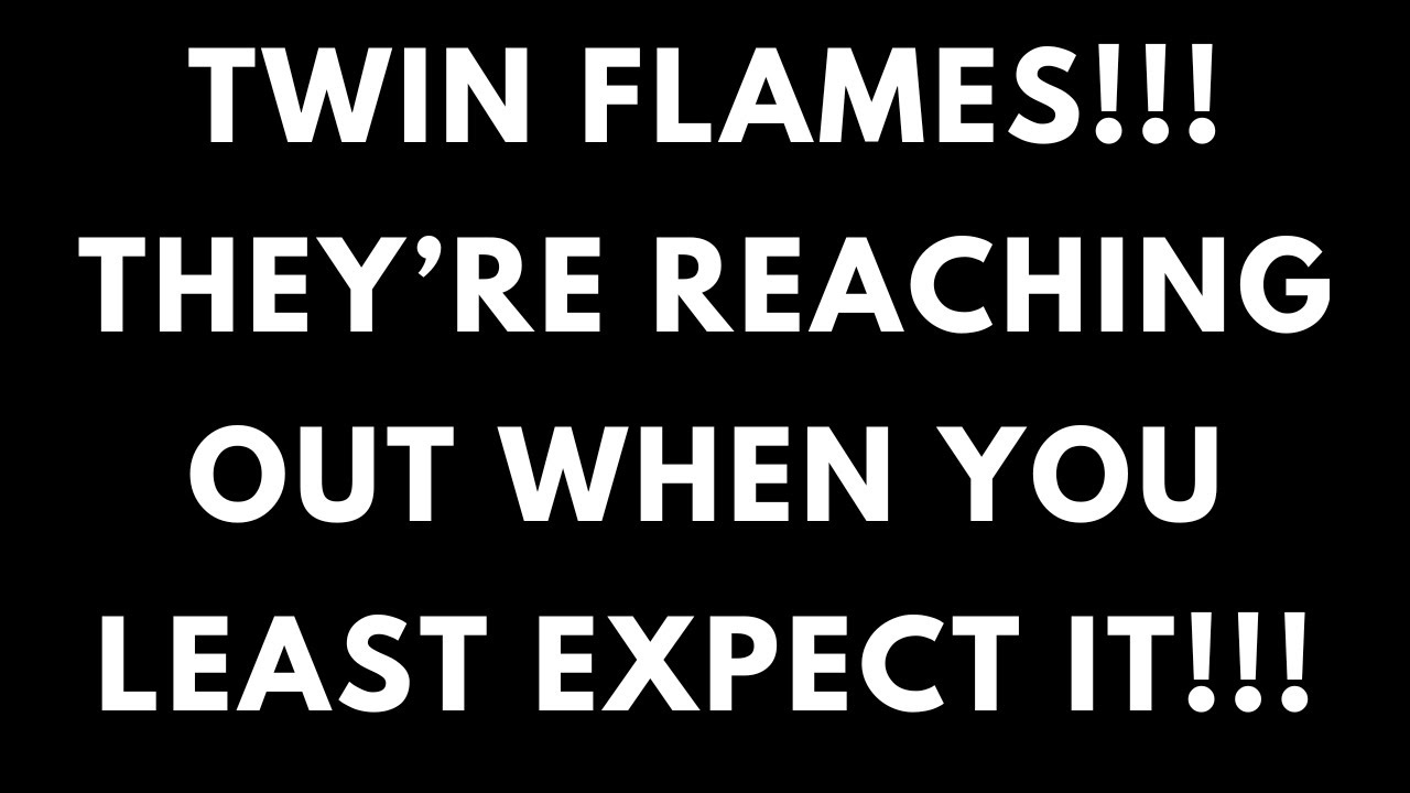 TWIN FLAME TODAY- REACHING OUT WHEN YOU LEAST EXPECT IT!! TWIN FLAMES