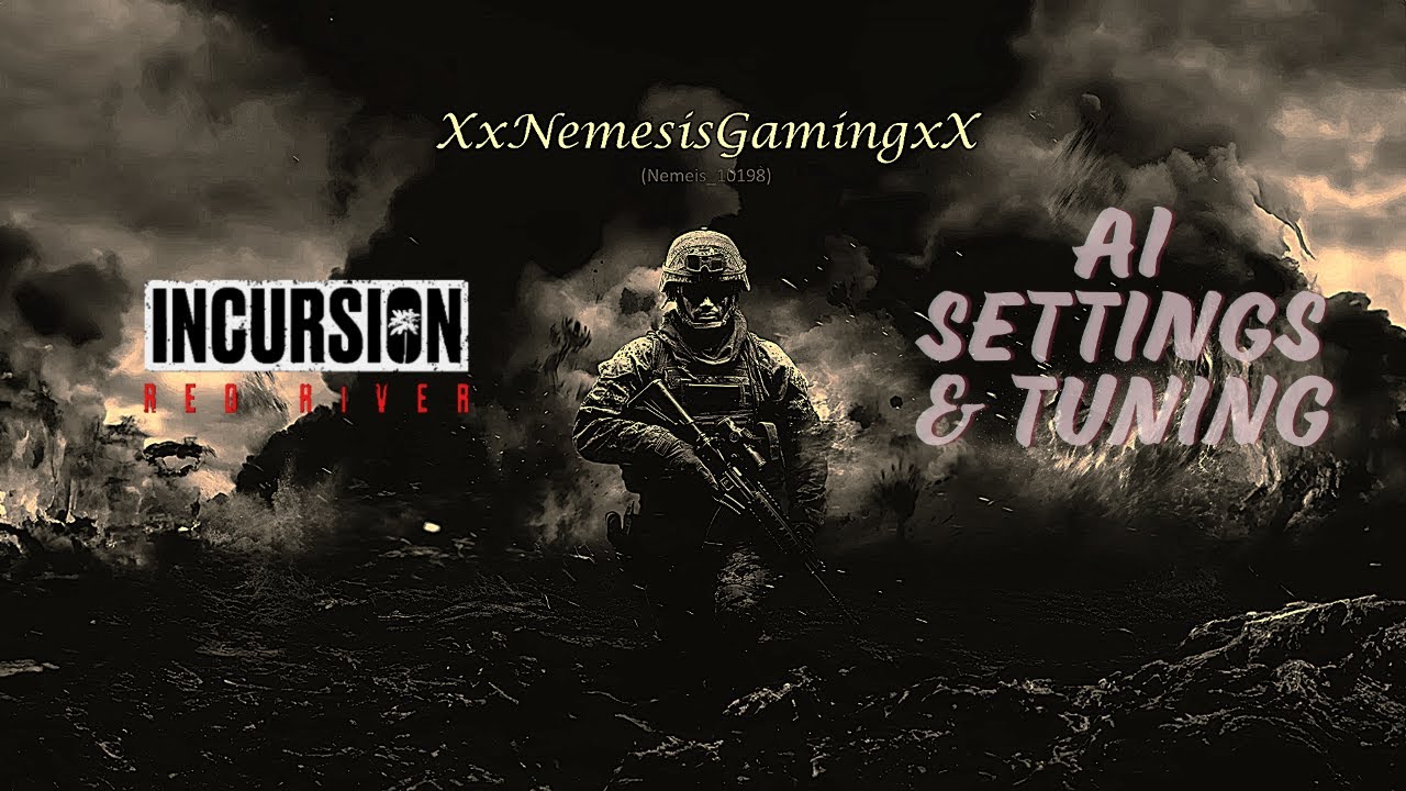 Incursion Red River - AI Settings & Tuning (Hotfix 1.1.0.4 is Cooking!)