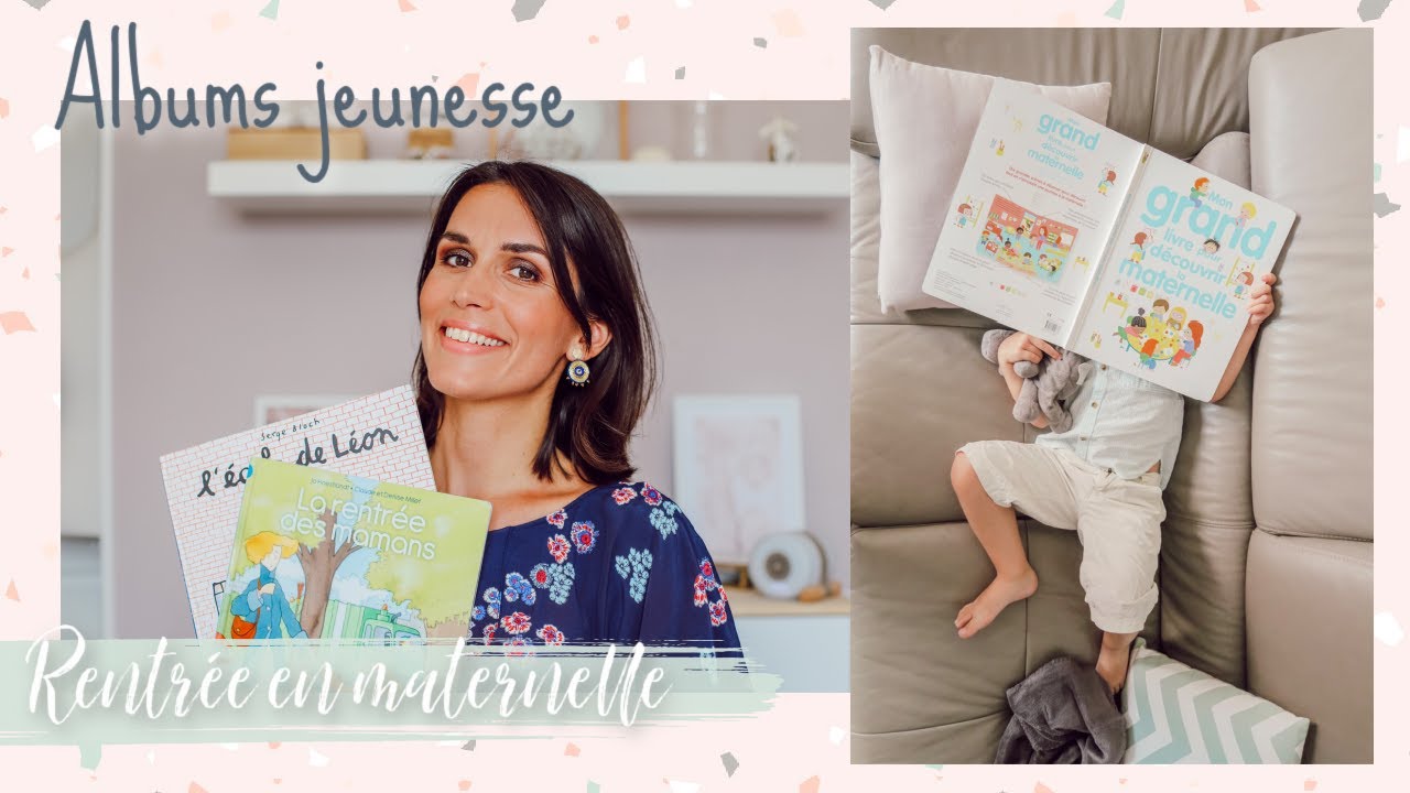 Rentrée en MATERNELLE - Albums et livres jeunesse