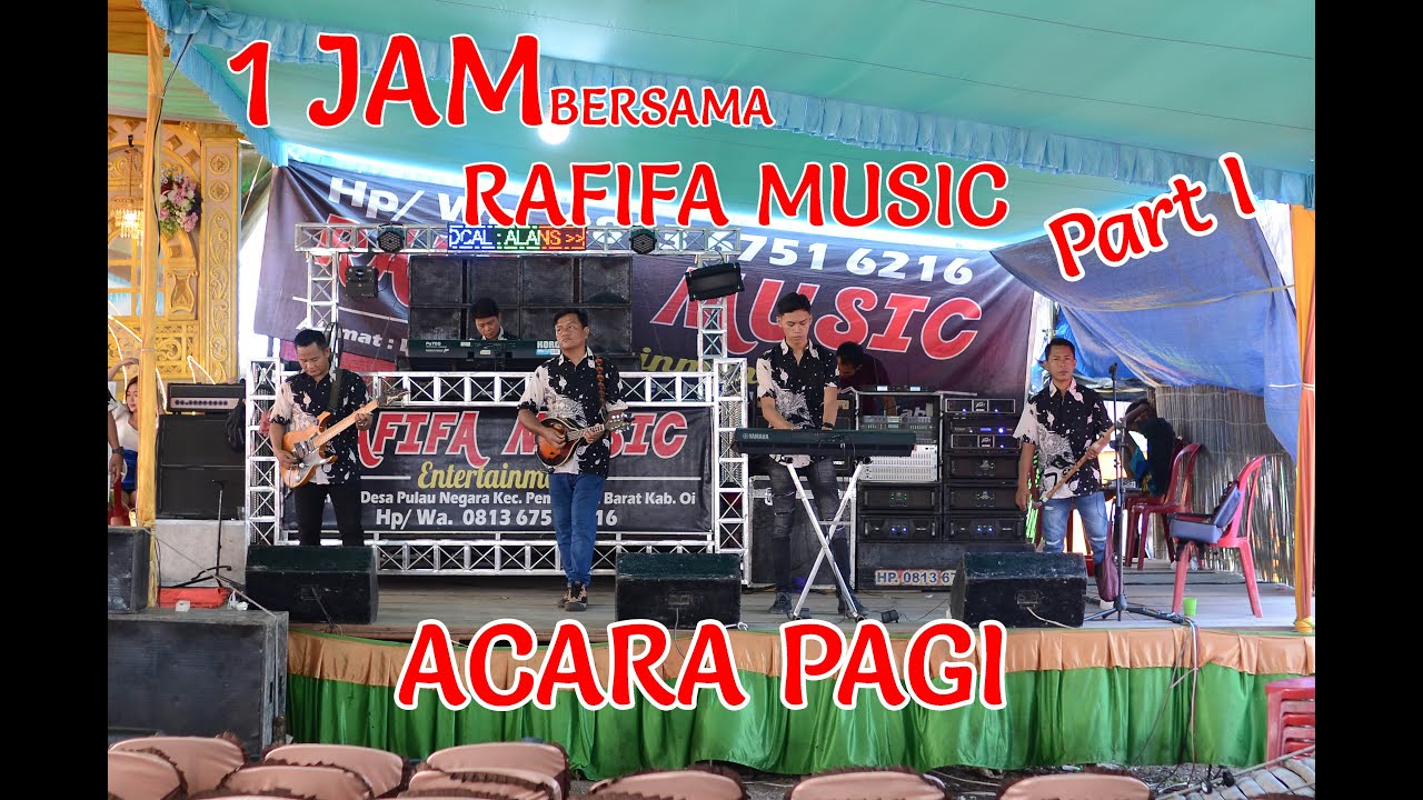 KUMPULAN LAGU RAFIFA MUSIC LIVE DS III DESA PULAU NEGARA ( ACARA PAGI PART I )