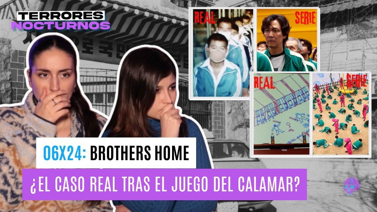 BROTHERS HOME: 👀¿el caso real tras el JUEGO DEL CALAMAR? | 6x24 TRN VIDEOPODCAST