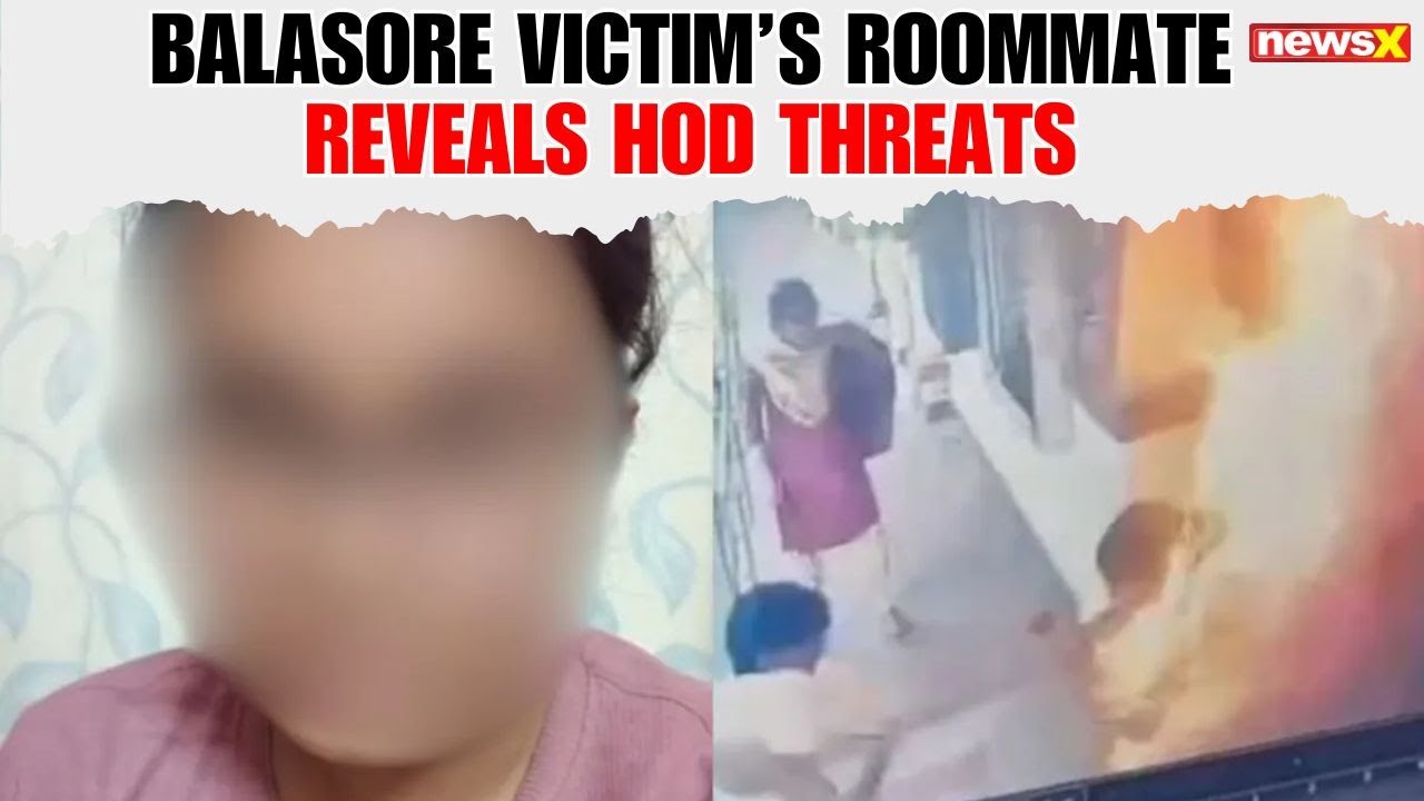 Balasore Victim&rsquo;s Roommate Speaks to NewsX, Reveals HOD's Shocking Threats |LIVE |NewsX