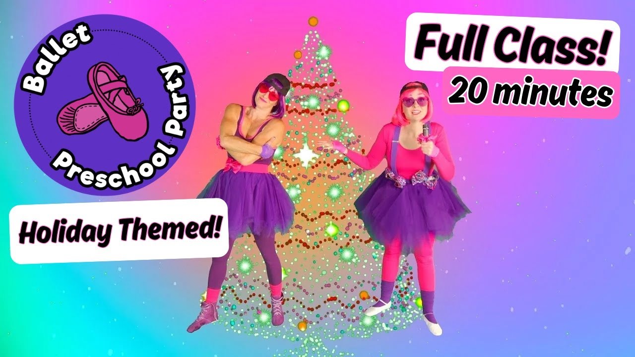 Holiday Themed 20 minute Dance Class with Violetta and Petunia - Ballet Preschool Party