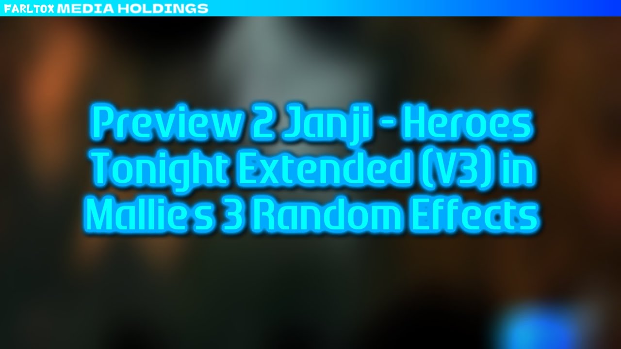 Preview 2 Janji - Heroes Tonight Extended V3 In Mallie’s 3 Random Effects