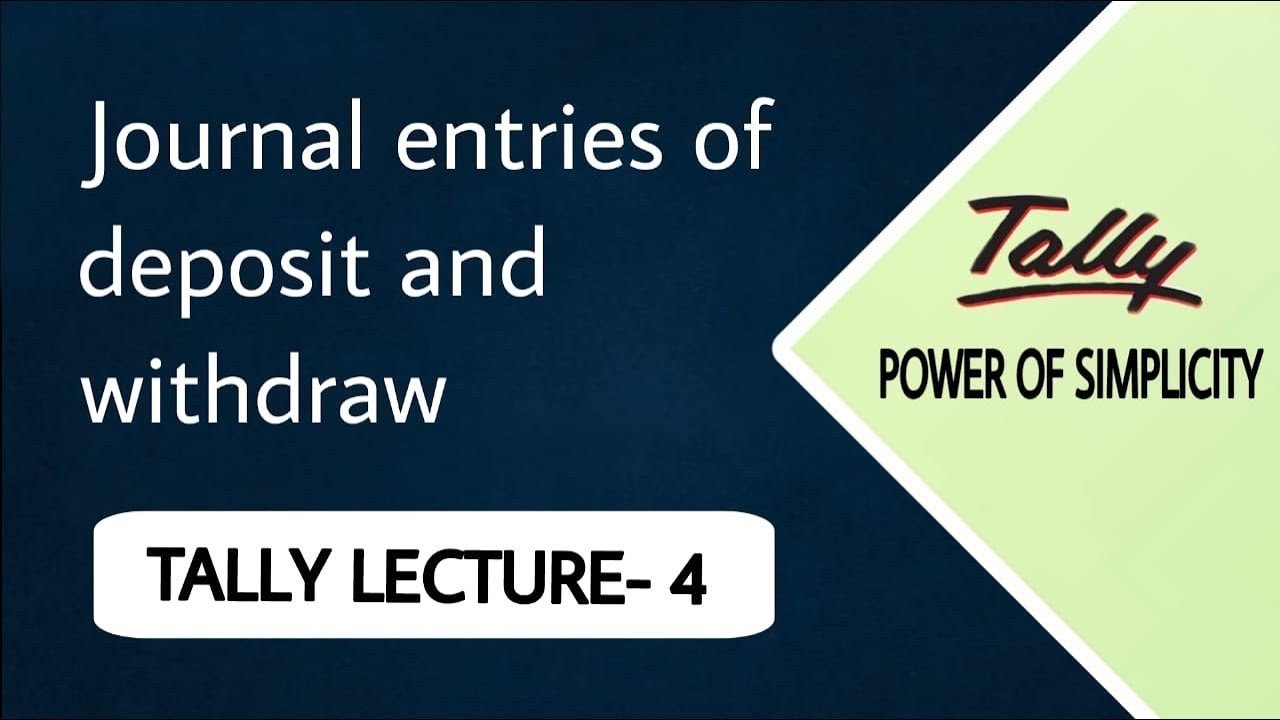 Journal Entry of deposit and withdrawal || lecture - 4 || #tallyerp9 #tally #journalentry 
