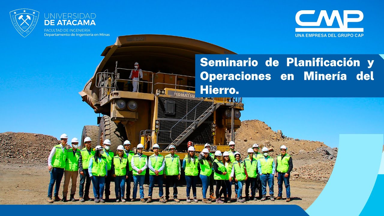 Seminario de Planificación y Operaciones en Minería del Hierro - CMP - Universidad de Atacama -