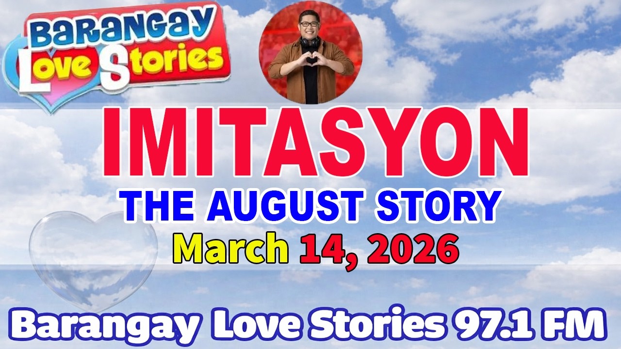 IMBITASYON - AUGUST _ BARANGAY LOVE STORIES _ PAPA DUDUT STORIES _ MARCH 14, 2026