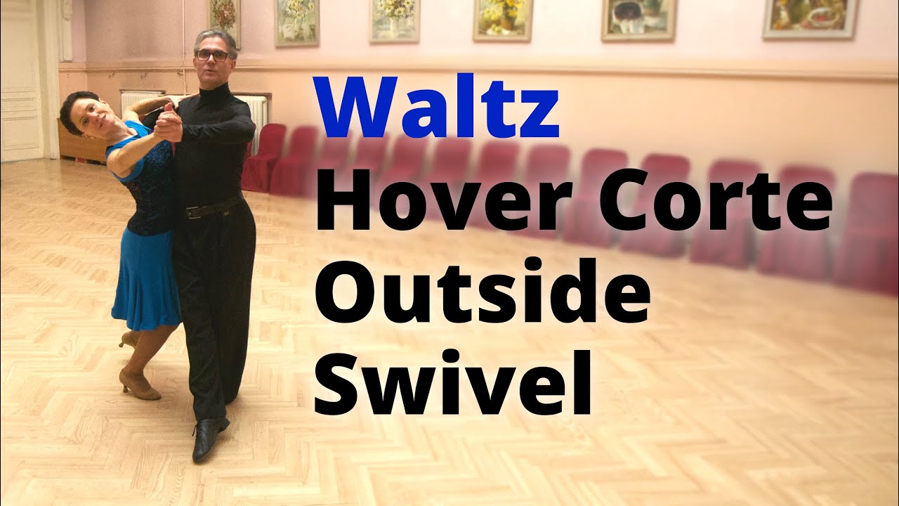 How to Dance Waltz Hover Corte from PP, Outside Swivel, Open Natural Turn