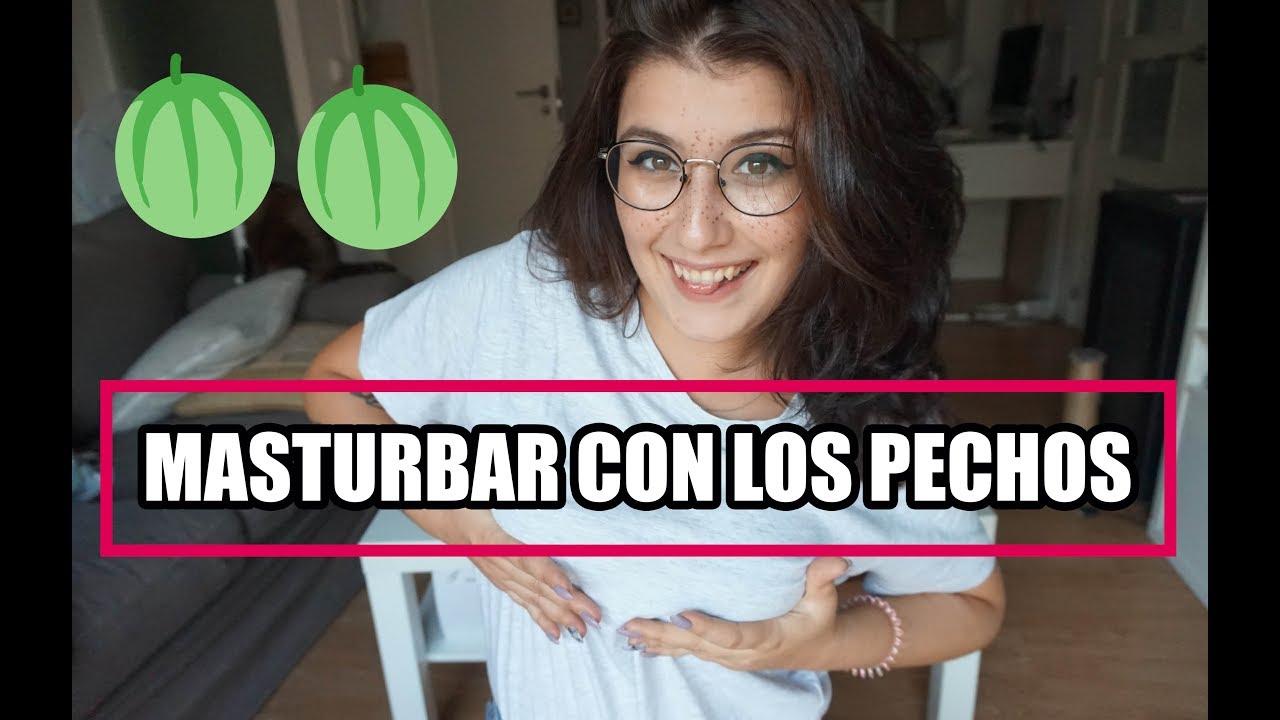 MASTURBAR CON LOS PECHOS | Sex Place