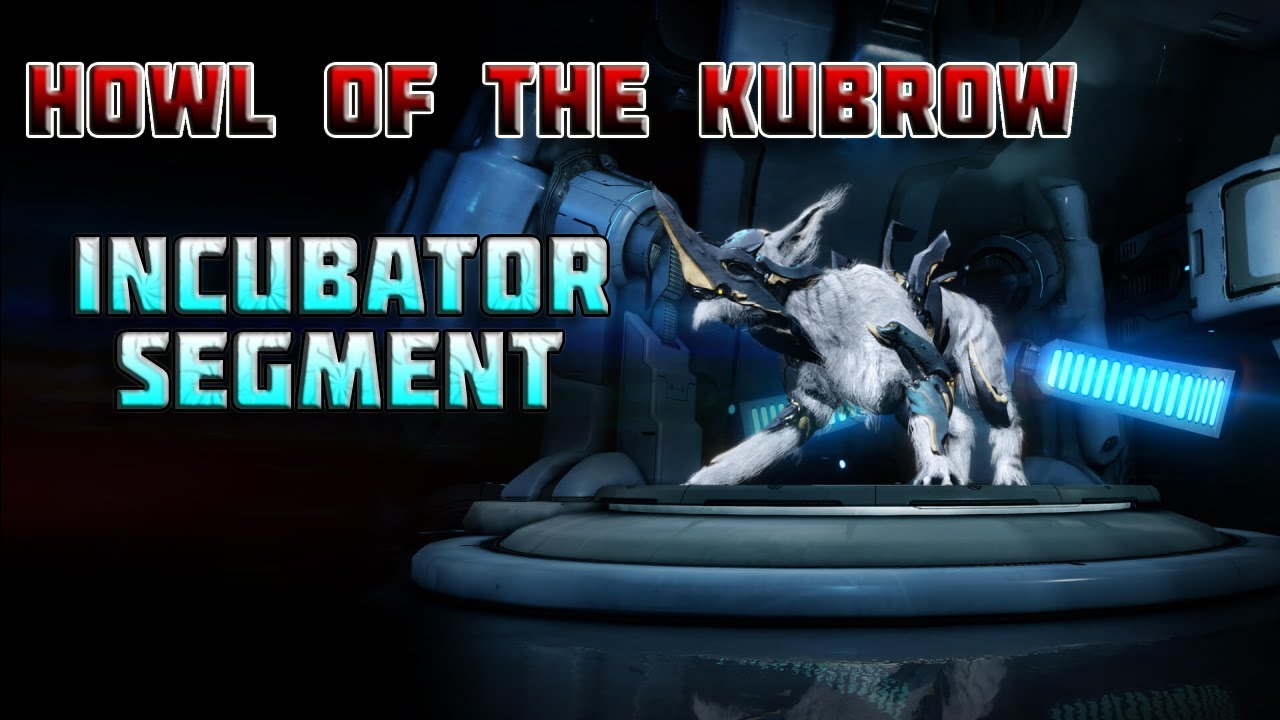 Warframe Tutorials *Howl of The Kubrow: Incubator Segment*