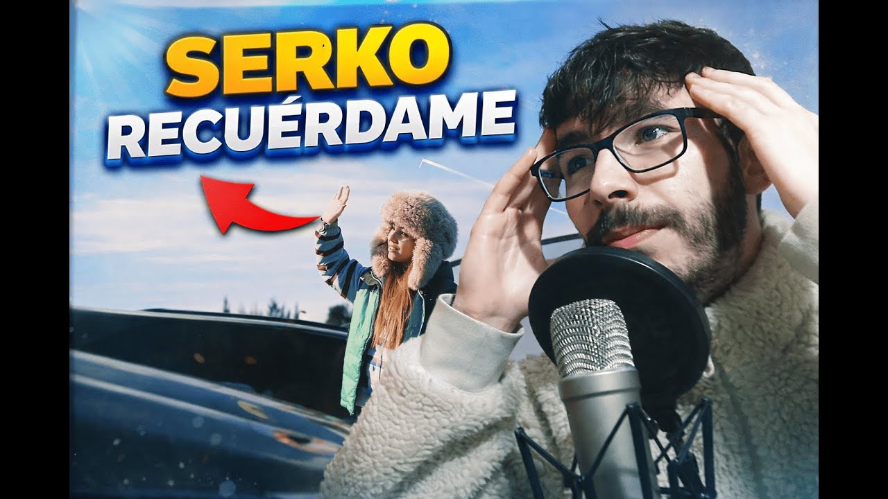 REACCIÓN - Serko - Recuérdame (Official)