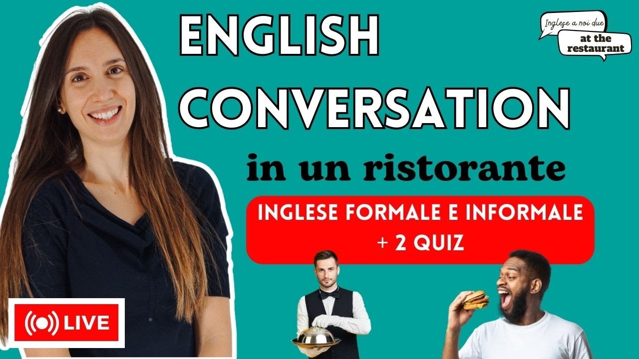 03_LIVE: AL RISTORANTE Sapresti cavartela in un ristorante? Quiz e ricapitoliamo!