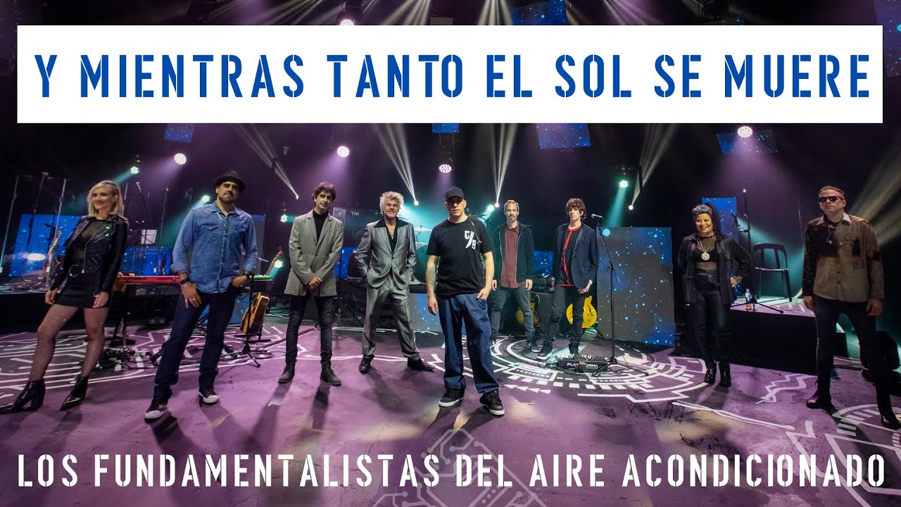 Y Mientras Tanto el Sol se Muere - Desde los Satélites - Los Fundamentalistas -  EN VIVO - 26/9