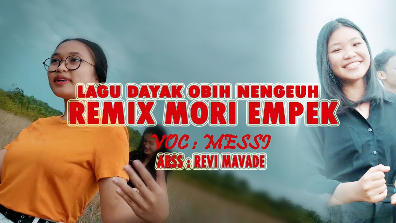 REMIX,  MORI EMPEK DAYAK OBIH NENGEUH