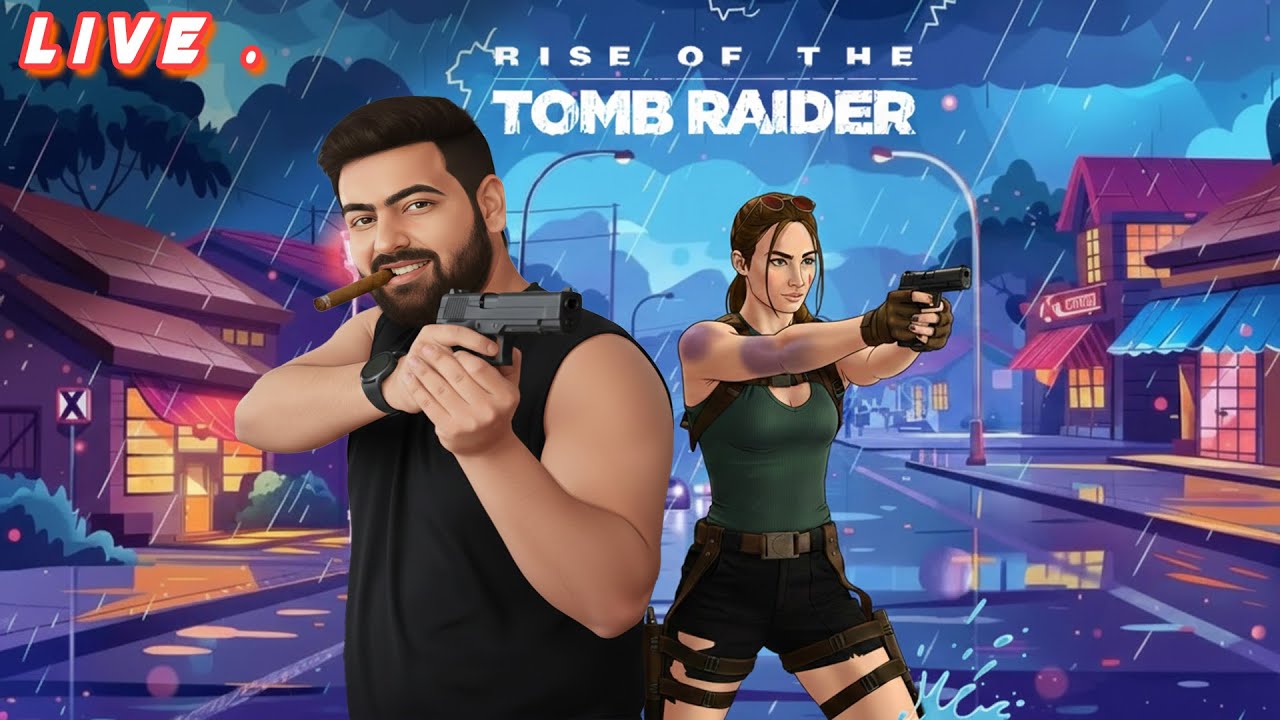 LIVE STREAM rise of the tomb raider