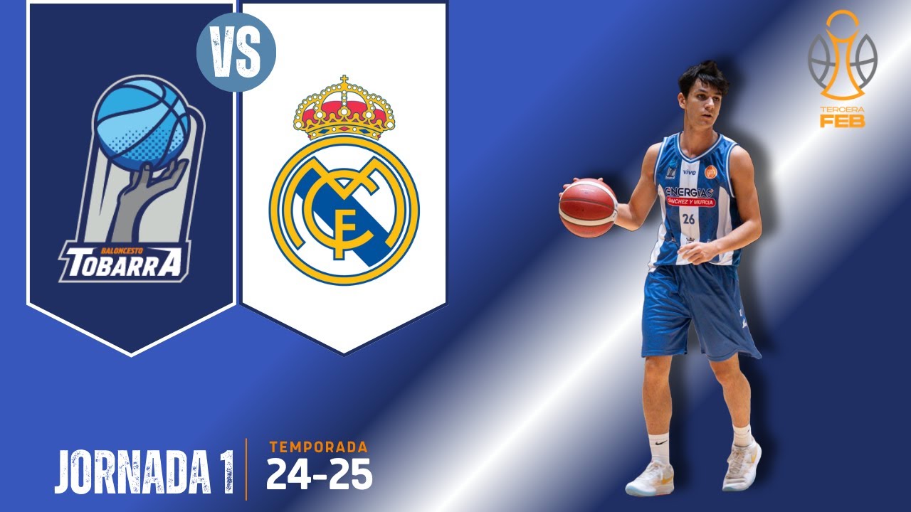 TOBARRA CB vs REAL MADRID CF (J1) -  TERCERA FEB 24-25