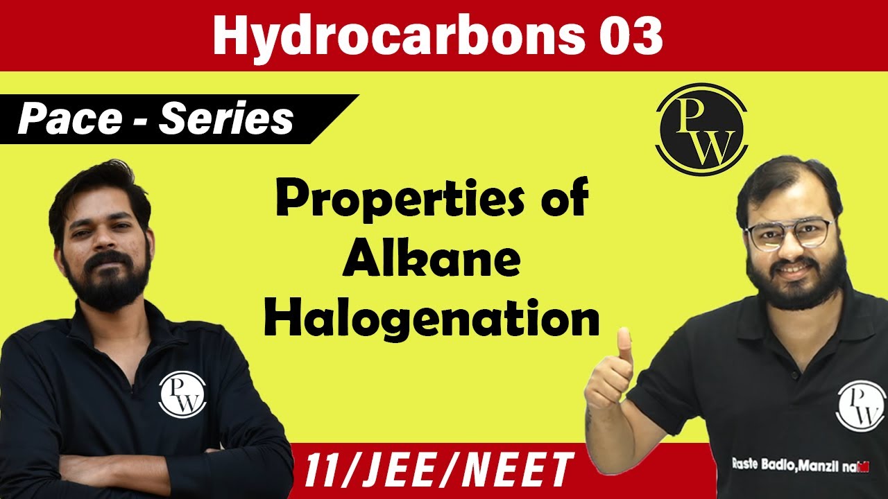 Hydrocarbons 03 | Properties of Alkane Halogenation | Class 11 | JEE | NEET | PACE SERIES