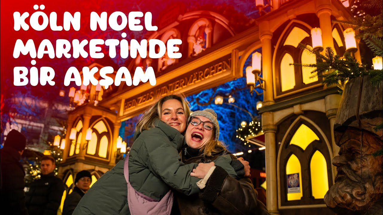 Köln Noel Marketinde Bir Akşam - VLOG