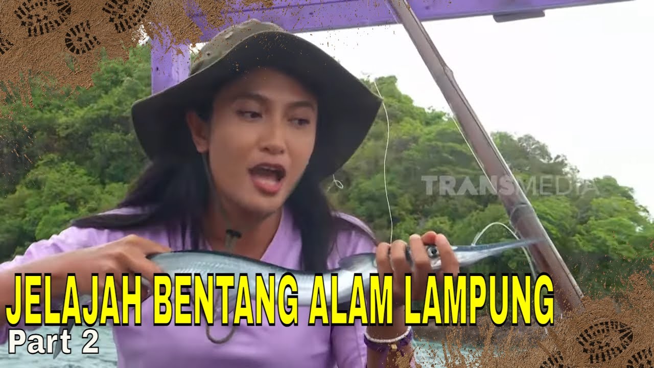 JELAJAH BENTANG ALAM LAMPUNG | JEJAK PETUALANG (18/02/24) Part 2