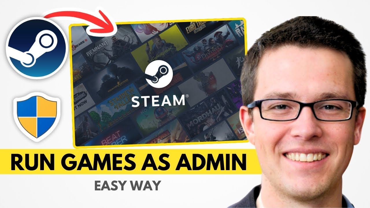 &bull; Steam Games Not Launching? Run as Administrator (Quick Solution)