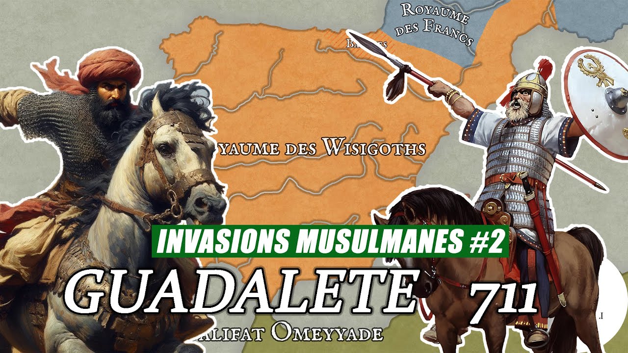 BATAILLE du GUADALETE (711) - les Wisigoths écrasés par les ARABES - DOCUMENTAIRE