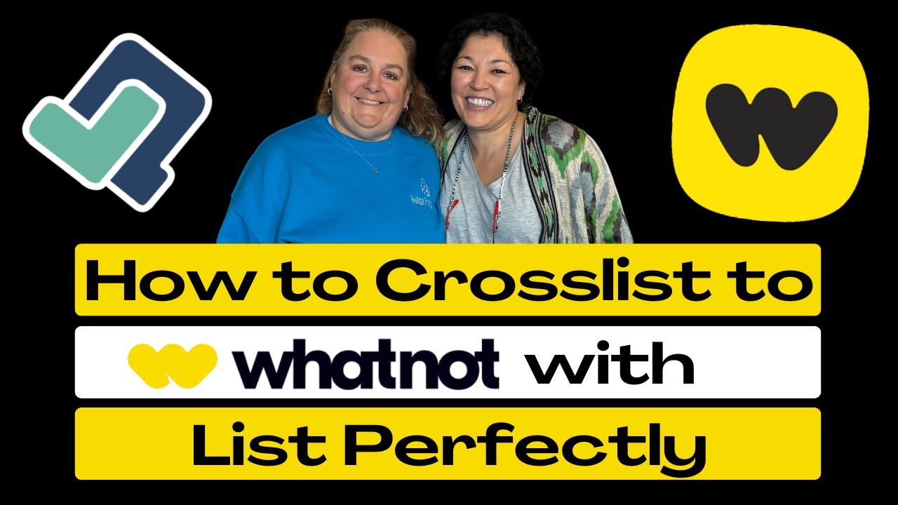 How to Crosslist to Whatnot with List Perfectly