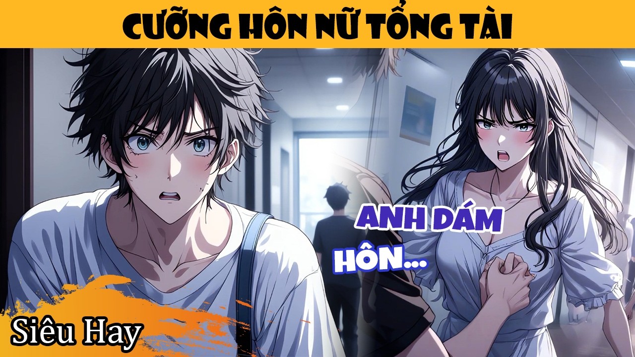 Hệ Thống Ép Tôi Cưỡng Hôn Hoa Khôi, Ai Ngờ Lại Thành Rể Quý Thế Gia