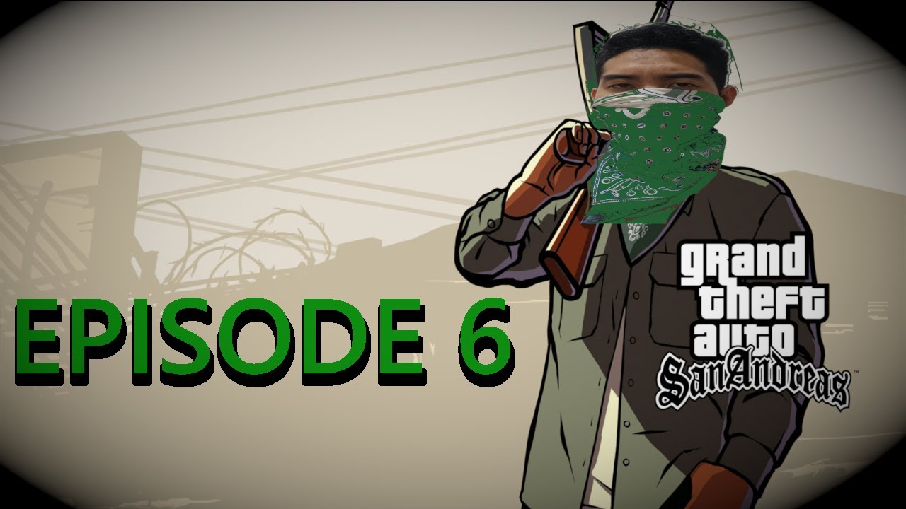 FIKRY PLAY GTA SAN ANDREAS EPISODE 6(EP 6)-ALL YOU HAD TO DO WAS FOLLOW THE DAMN TRAIN CJ!!!!!