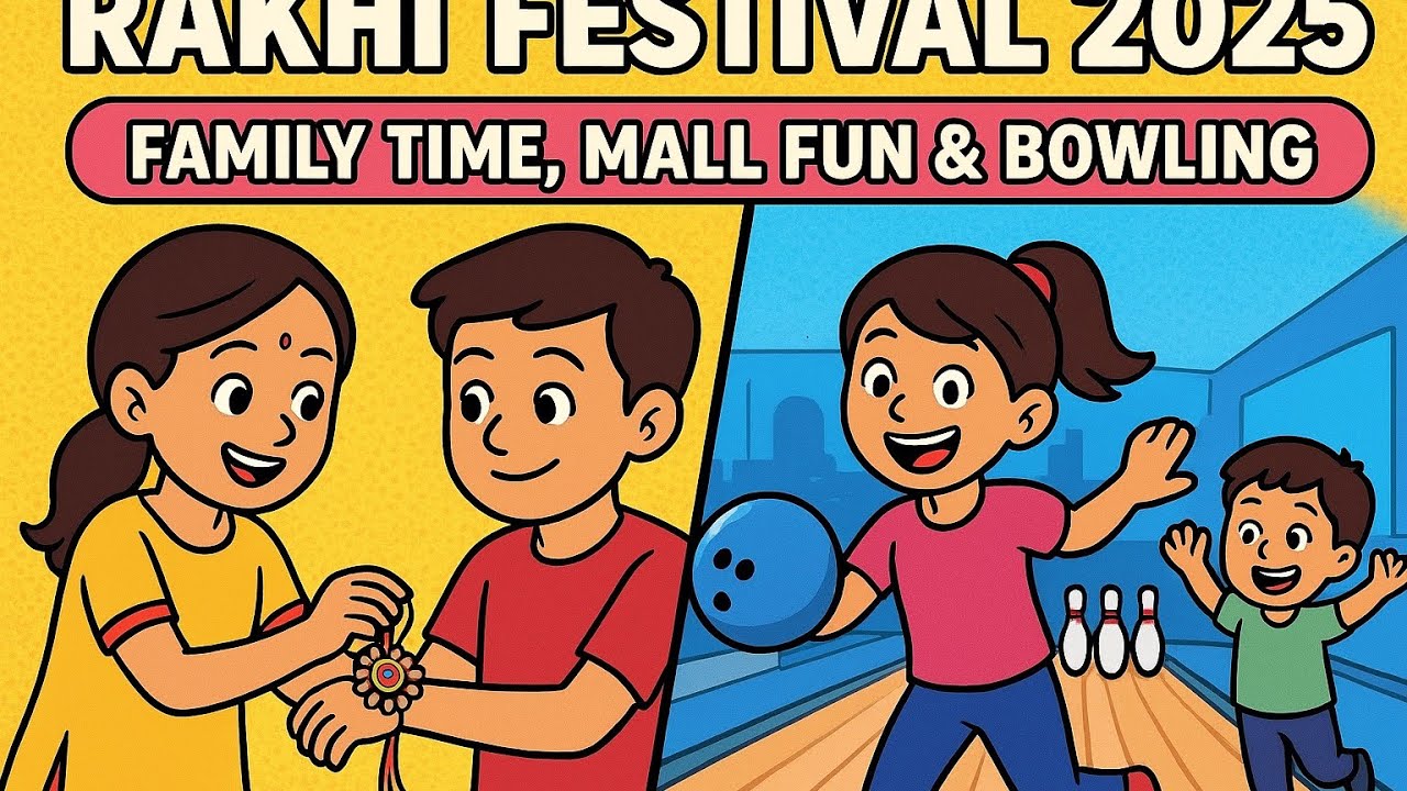 Rakhi Festival 2025 | Family Time, Mall Fun & Bowling