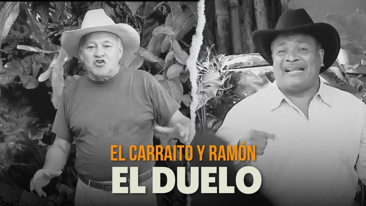 El Carraito y Ramón - El Duelo