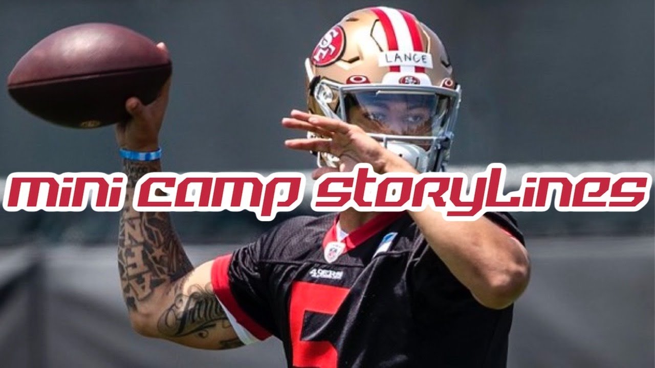 49ers Mini Camp Storylines