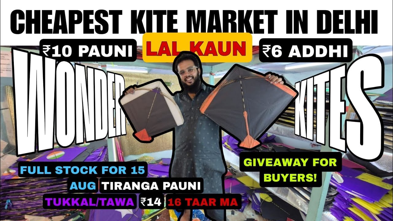 🔥Cheapest Kite Market Delhi Lal Kuan | Wonder Kites by Waqar | 15 August Collection✅️👌 #kiteshop