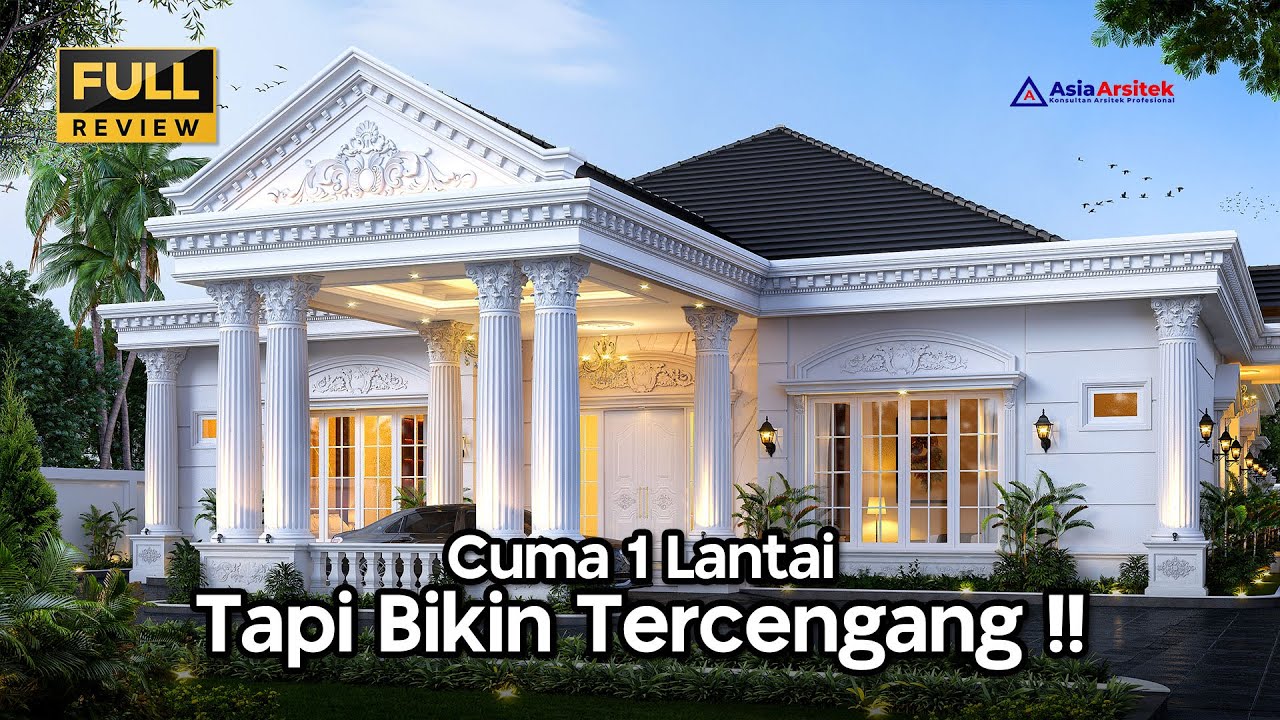 JASA ARSITEK DESAIN RUMAH 1 LANTAI DI BEKASI | Desain Rumah Klasik Mewah 1 Lantai 5 Kamar