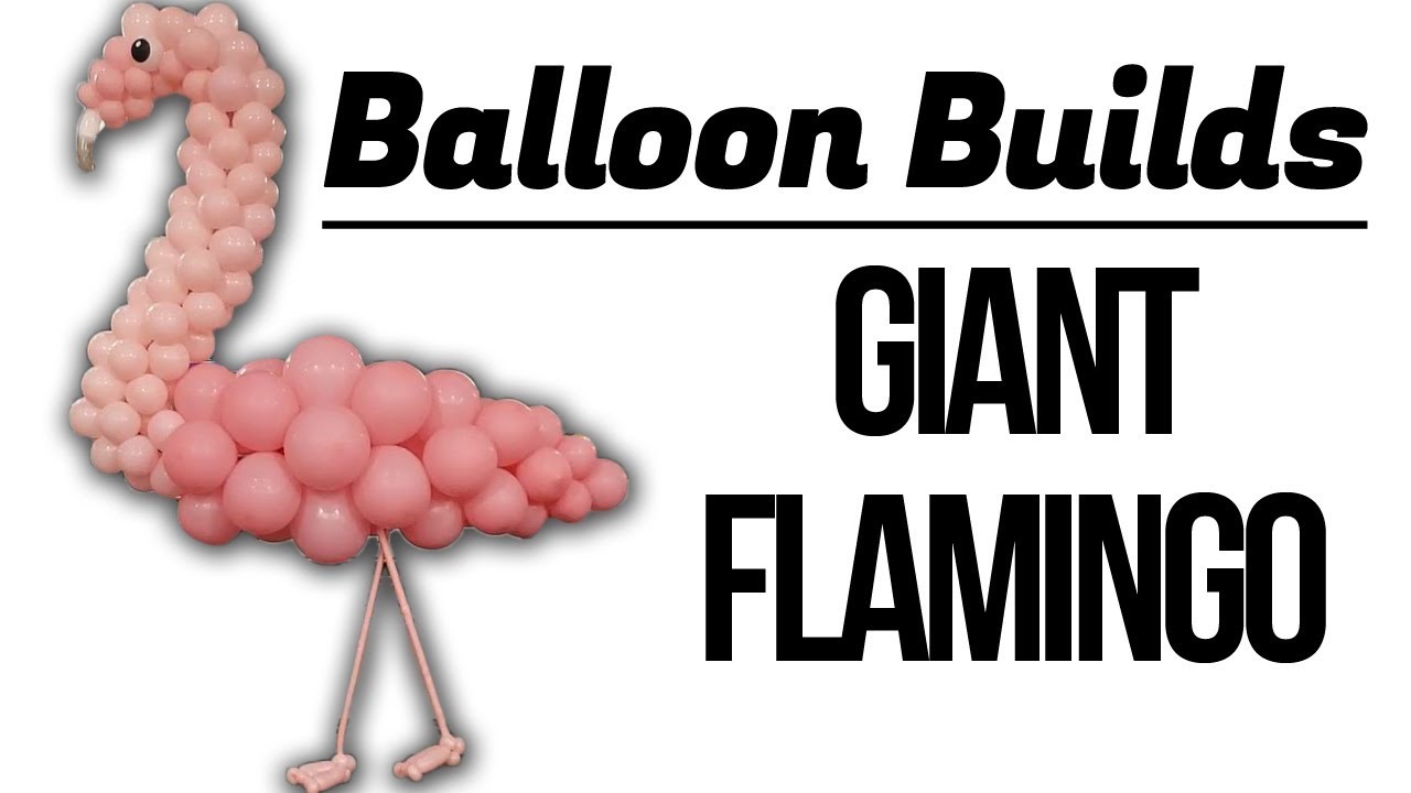 Giant Flamingo - Balloon Builds