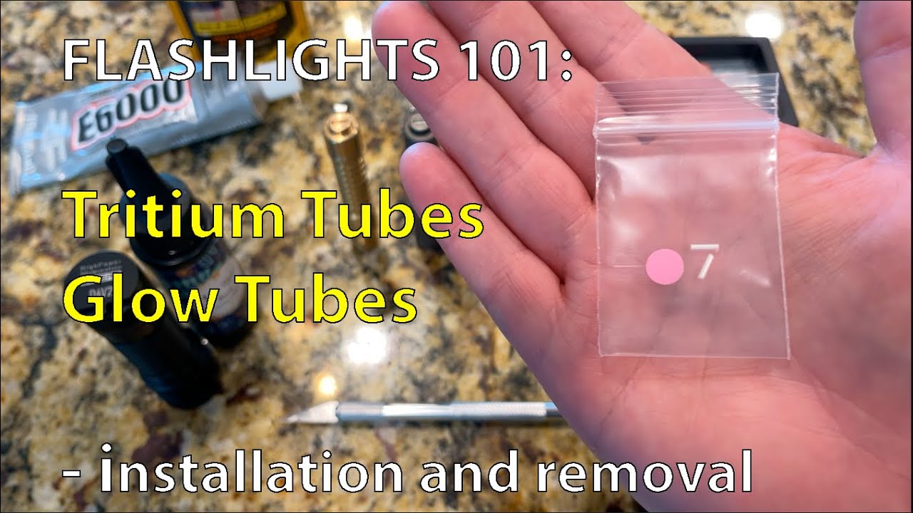 Flashlights 101: Tritium Tubes (installation and removal)