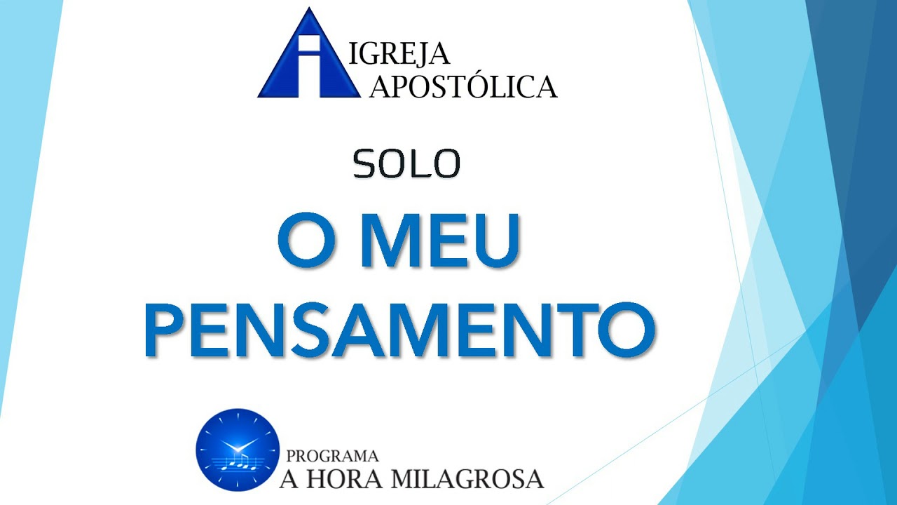hino: O MEU PENSAMENTO (Solo) - Igreja Apostólica da Santa Vó Rosa e do Santo Profeta Irmão Aldo