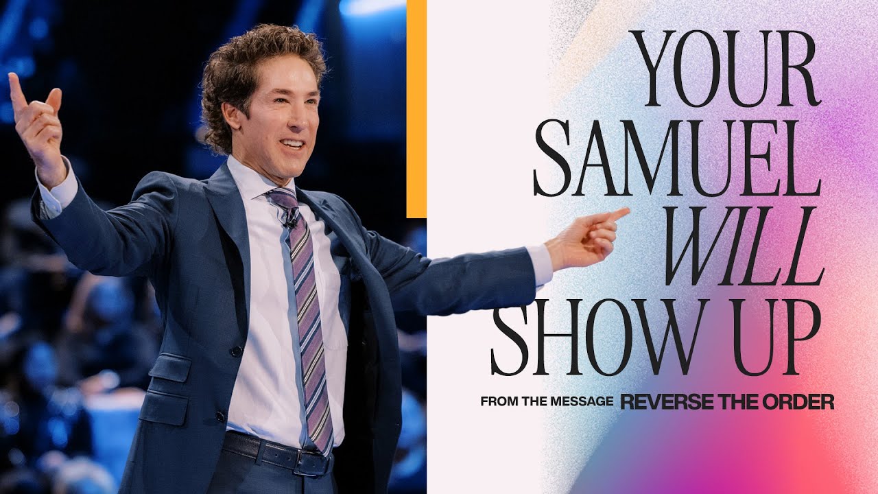 Your Samuel Will Show Up | Joel Osteen