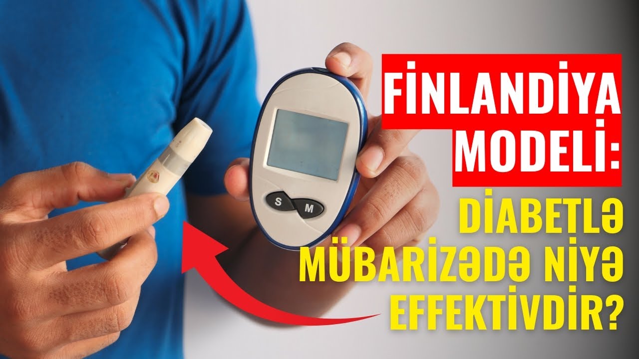 Diabet simptom vermədən necə aşkar olunur? Finlandiya yanaşması