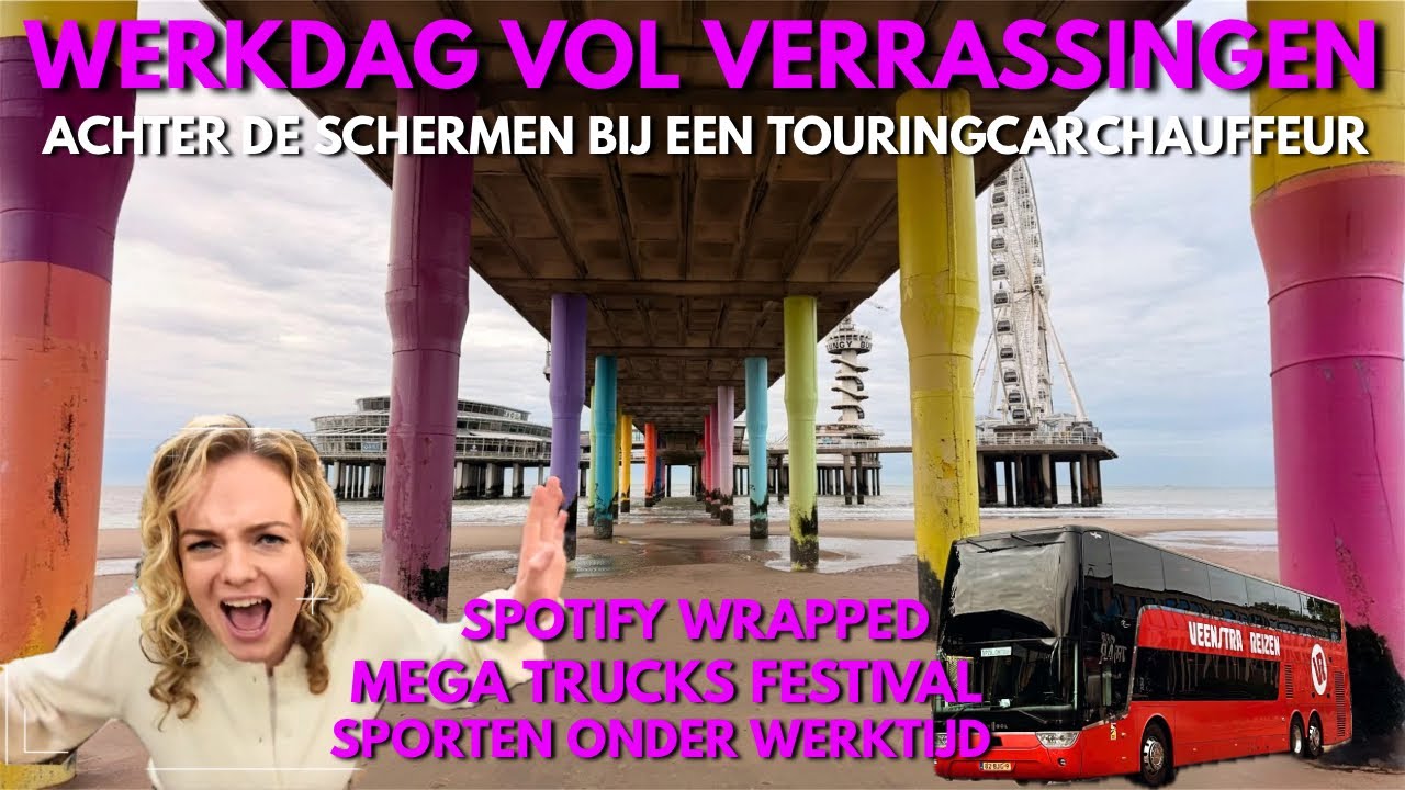 🚍DAGJE SCHEVENINGEN MET DE TOURINGCAR  🌊 | MEGA TRUCK FESTIVAL 🚚 SPOTIFY WRAPPED 🎶 & CADEAUTJE 🚍 #29