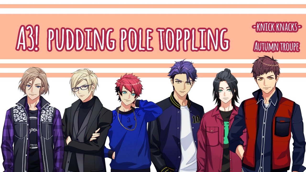 「ENG SUB」A3! | Pudding Pole Toppling (Autumn Troupe)