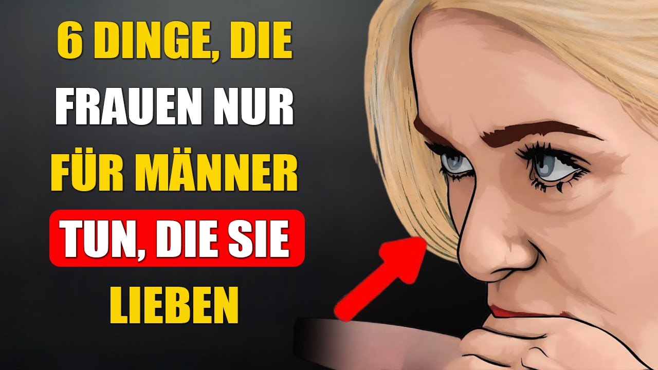 6 Dinge, die Frauen NUR für die Männer tun, die sie lieben | Stoizismus