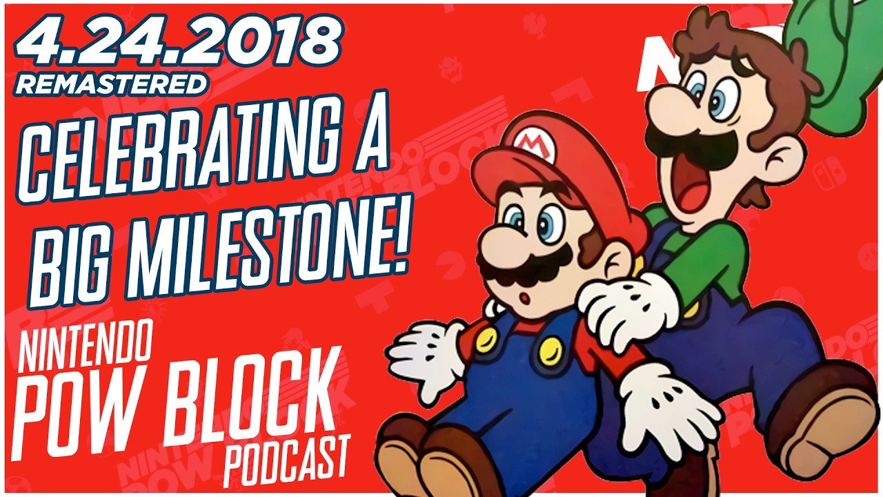 Celebrating 100 Episodes of Nintendo Pow Block - Nintendo Pow Block 4.24.2018