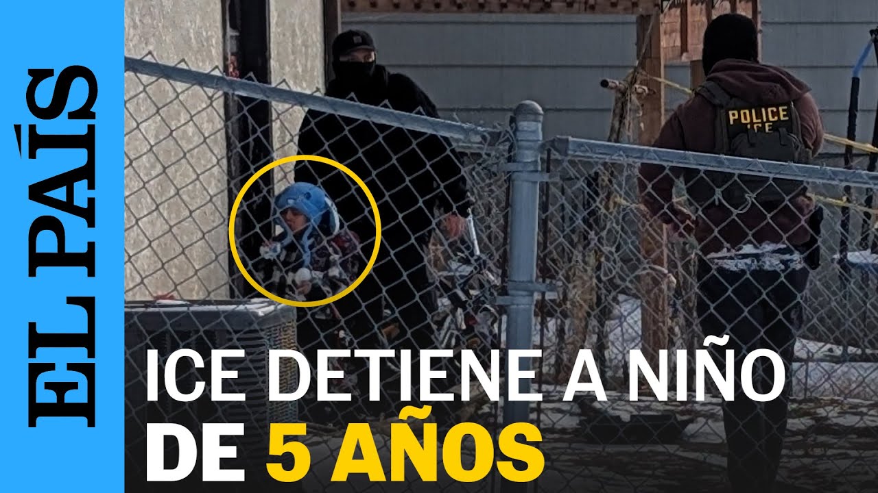 ICE: La DETENCIÓN de un NIÑO DE CINCO AÑOS por agentes federales en Minnesota | EL PAÍS