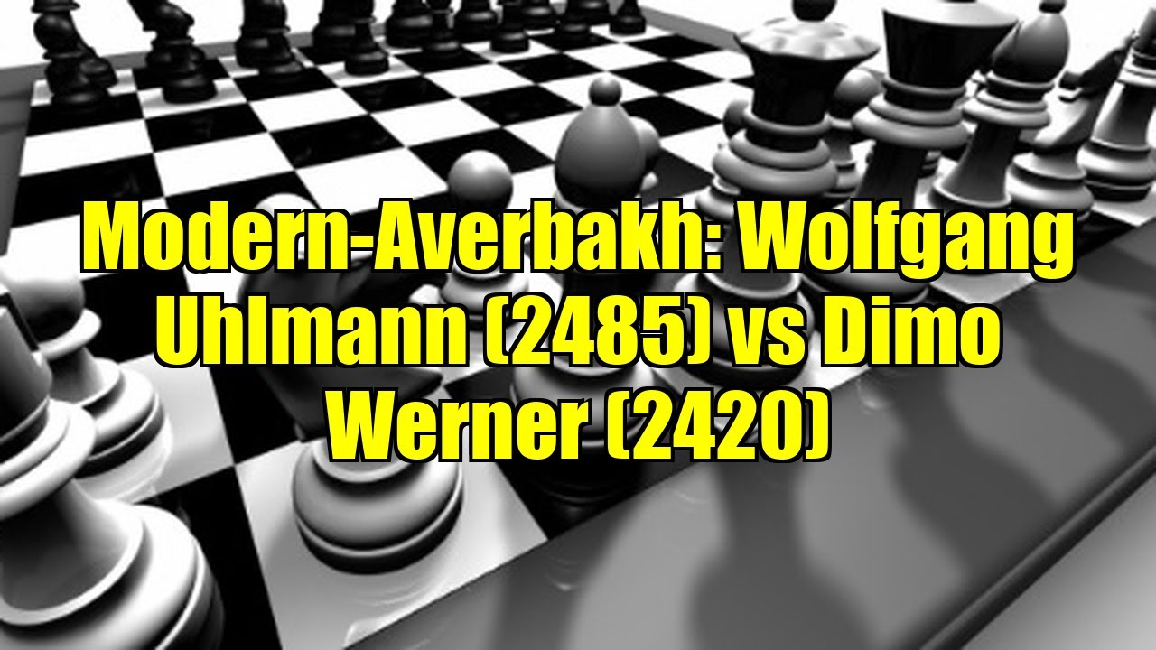 Modern-Averbakh: Wolfgang Uhlmann (2485) vs Dimo Werner (2420)