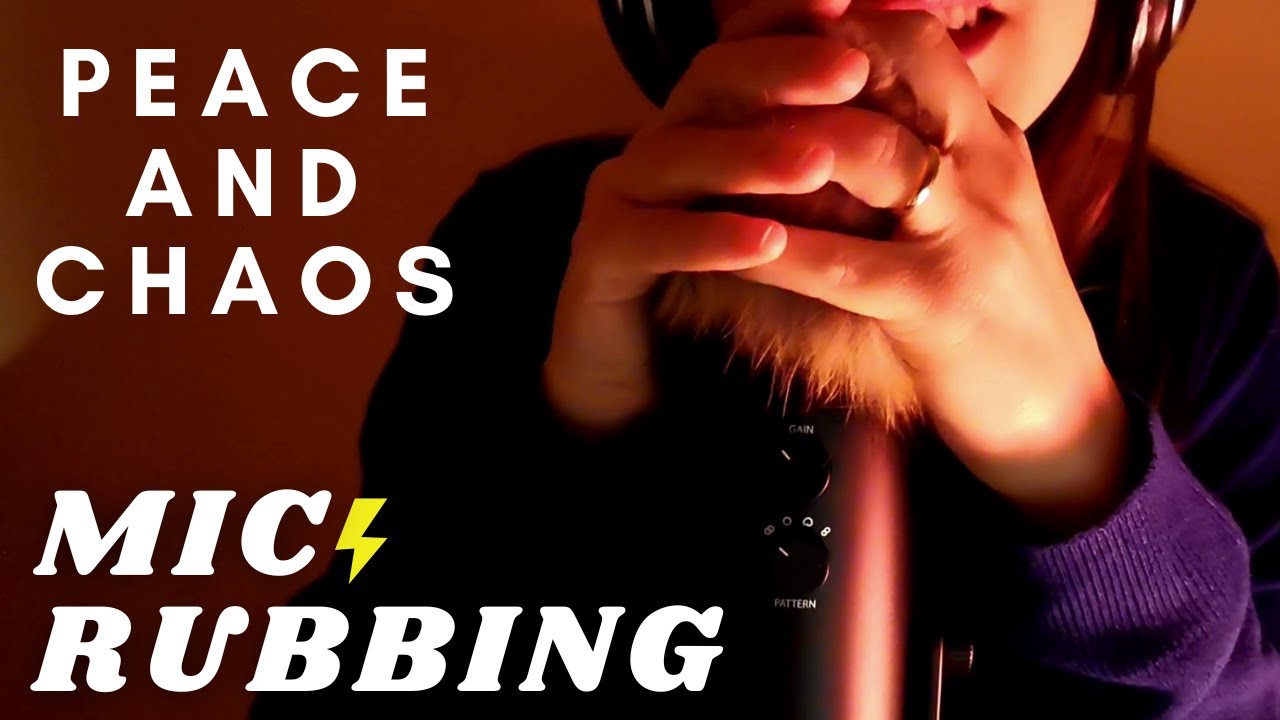 ASMR -  PEACE AND CHAOS | FAST AND AGGRESSIVE Mic Rubbing | Anticipatory Tingles