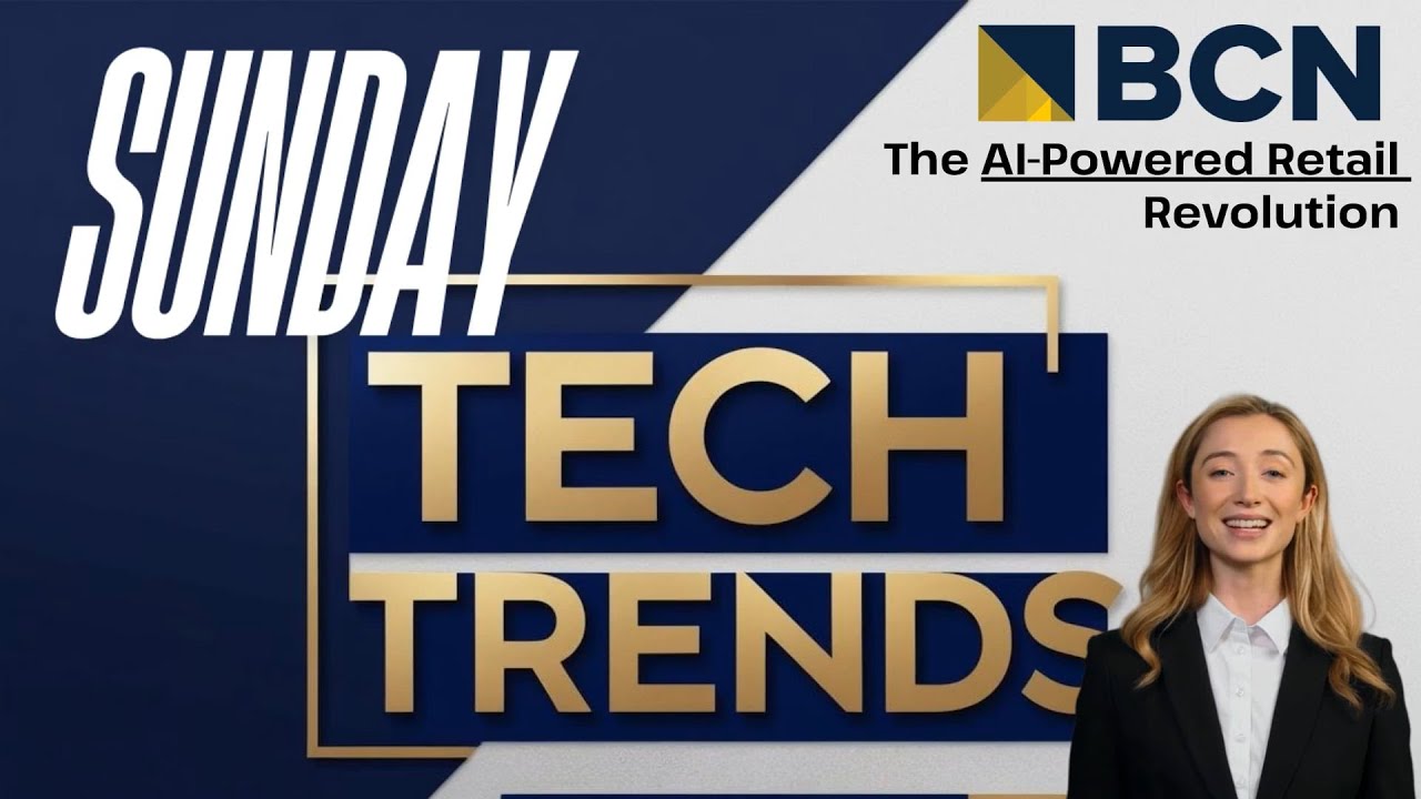 Sunday Tech Trends: The AI Powered Retail Revolution
