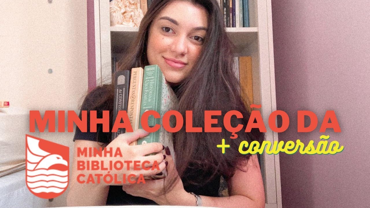 Mostrando minha coleção da Minha Biblioteca Católica + minha conversão