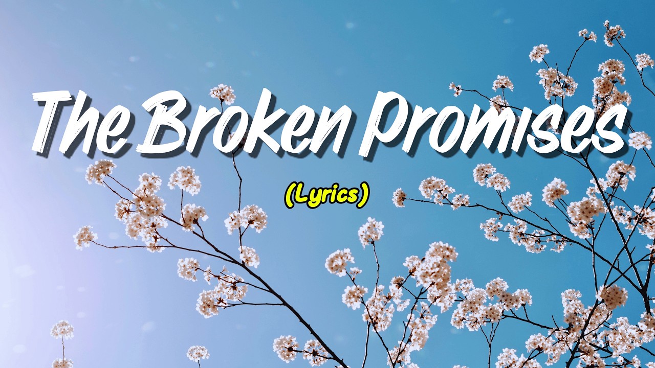 The Broken Promises (Lyrics)