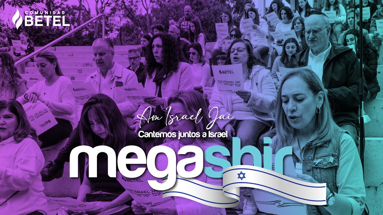 MEGASHIR - Am Israel Jai - Comunidad Bet El de México